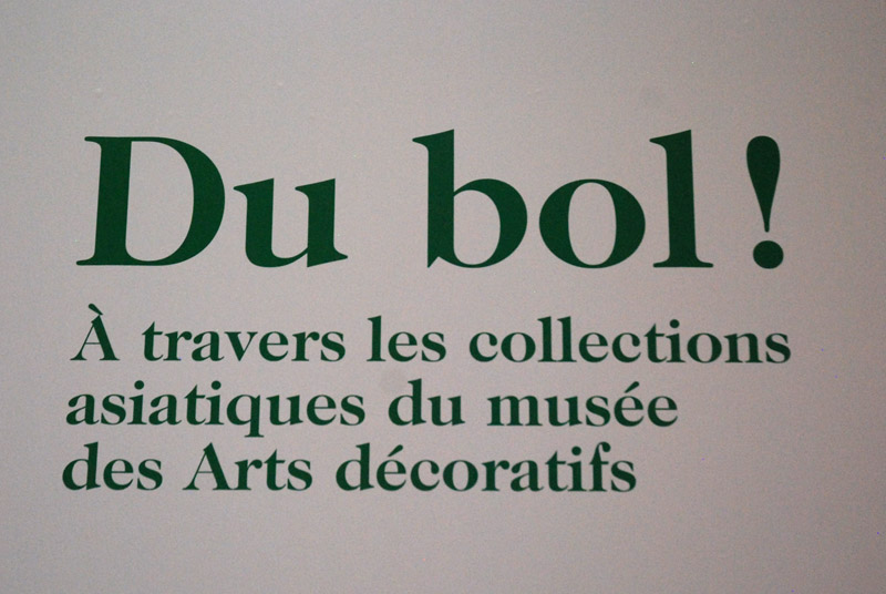 Du bol !; Ë travers les collections asiatiques du muse des Arts dcoratifs